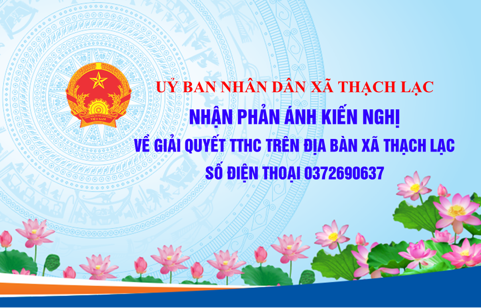 NHẬN PHẢN ÁNH KIẾN NGHỊ VỀ GIẢI QUYẾT TTHC TRÊN ĐỊA BÀN XÃ THẠCH LẠC