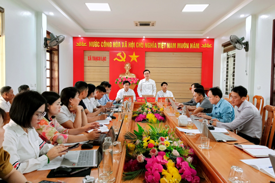 Thạch Lạc: Tập trung hoàn thành các nhiệm vụ trọng tâm những tháng cuối năm 2026 